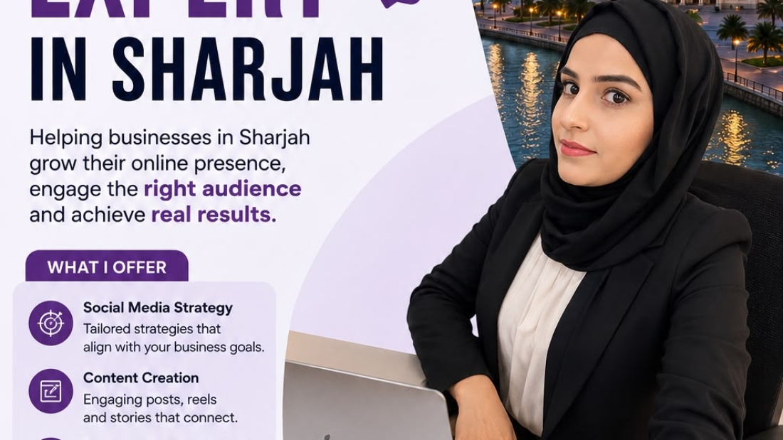 Social Media Expert in Sharjah: How I Help Businesses Build a Strong Online Presence