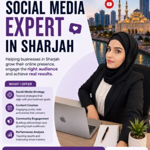 Social Media Expert in Sharjah: How I Help Businesses Build a Strong Online Presence