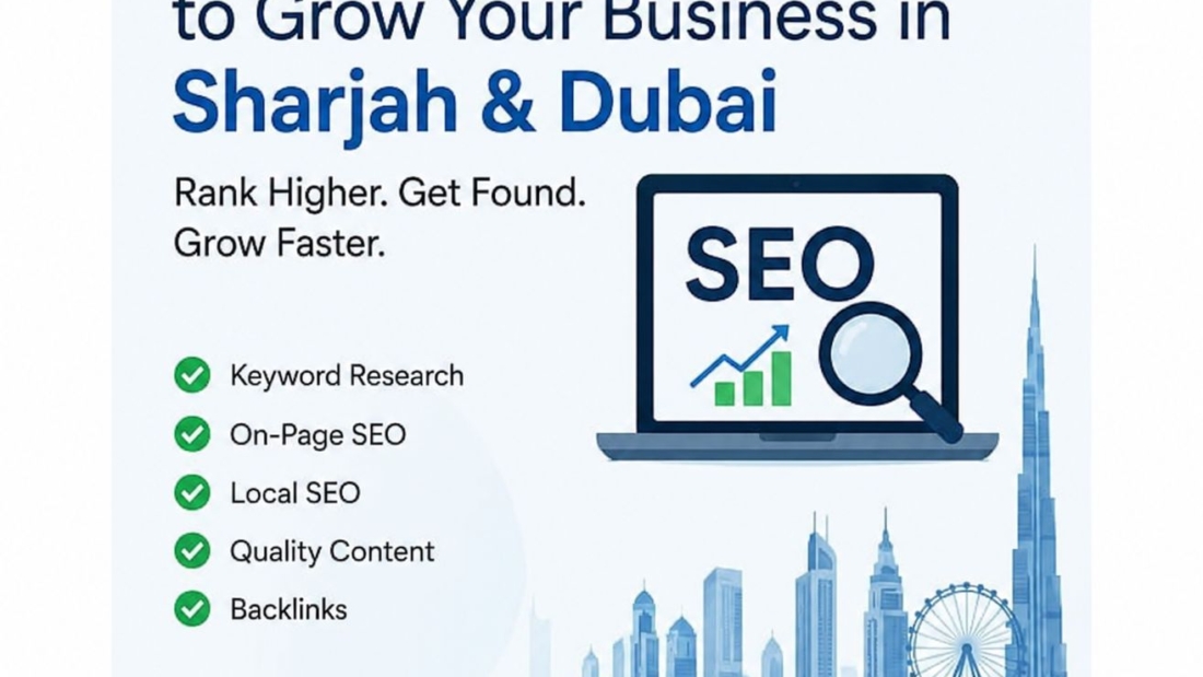 SEO Strategies to Grow Your Business in Sharjah and Dubai